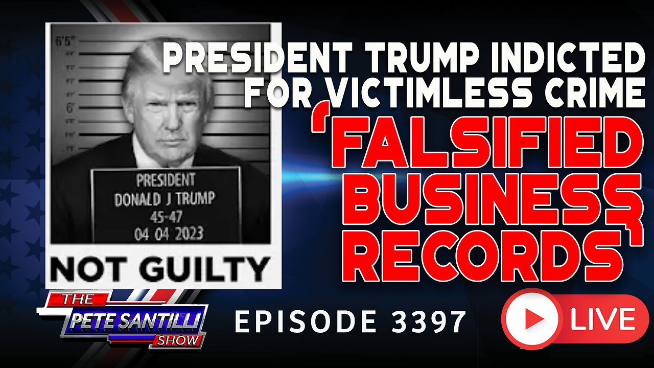 W-T-H?! President Trump Indicted For Totally Victimless Crimes - "Falsifying Records" | EP 3397-6PM