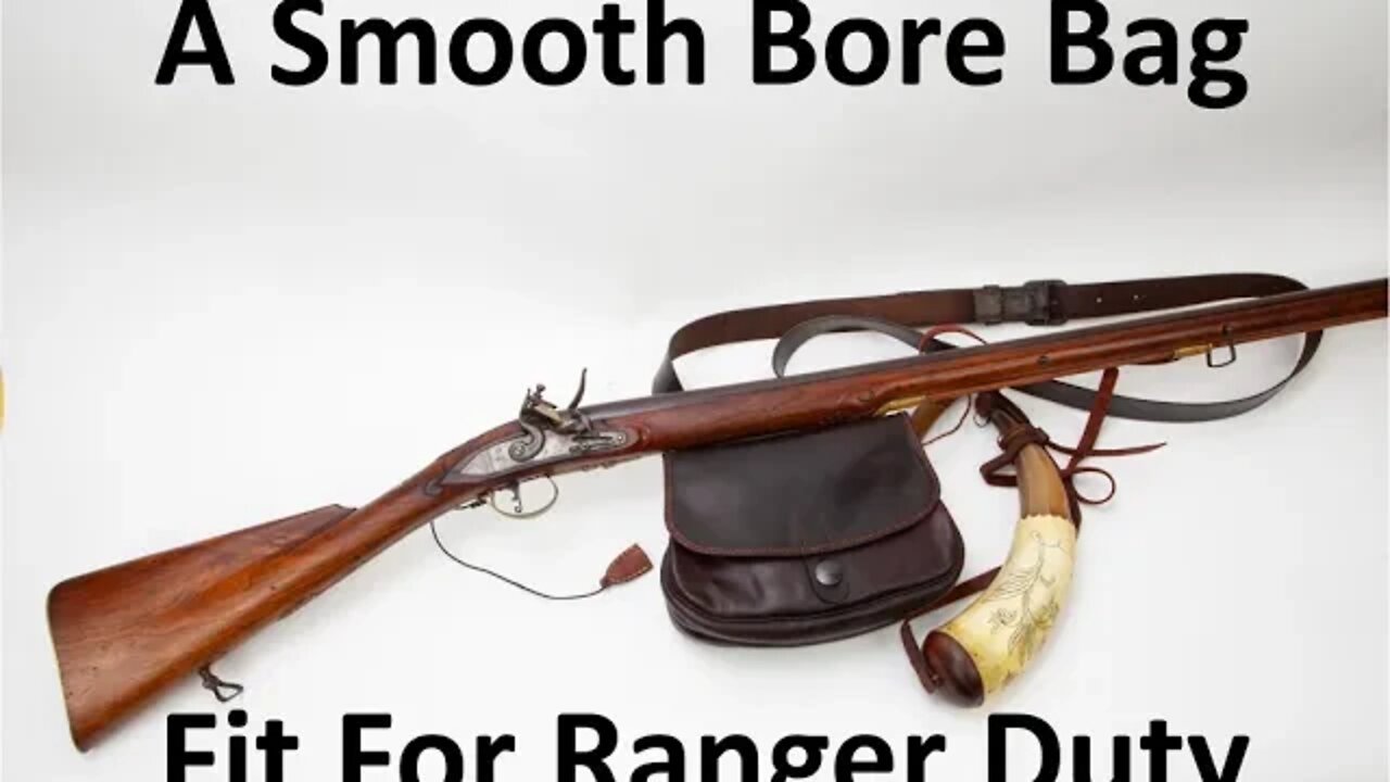 A Smooth Bore Bag Fit For Ranger Duty