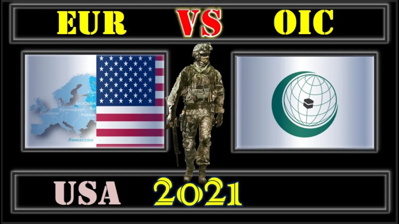 Europe USA VS OIC 🇪🇺 Military Power Comparison 2021 🚩,Military Power