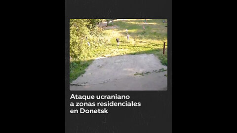 Las Fuerzas Armadas ucranianas bombardean zonas residenciales de Donetsk