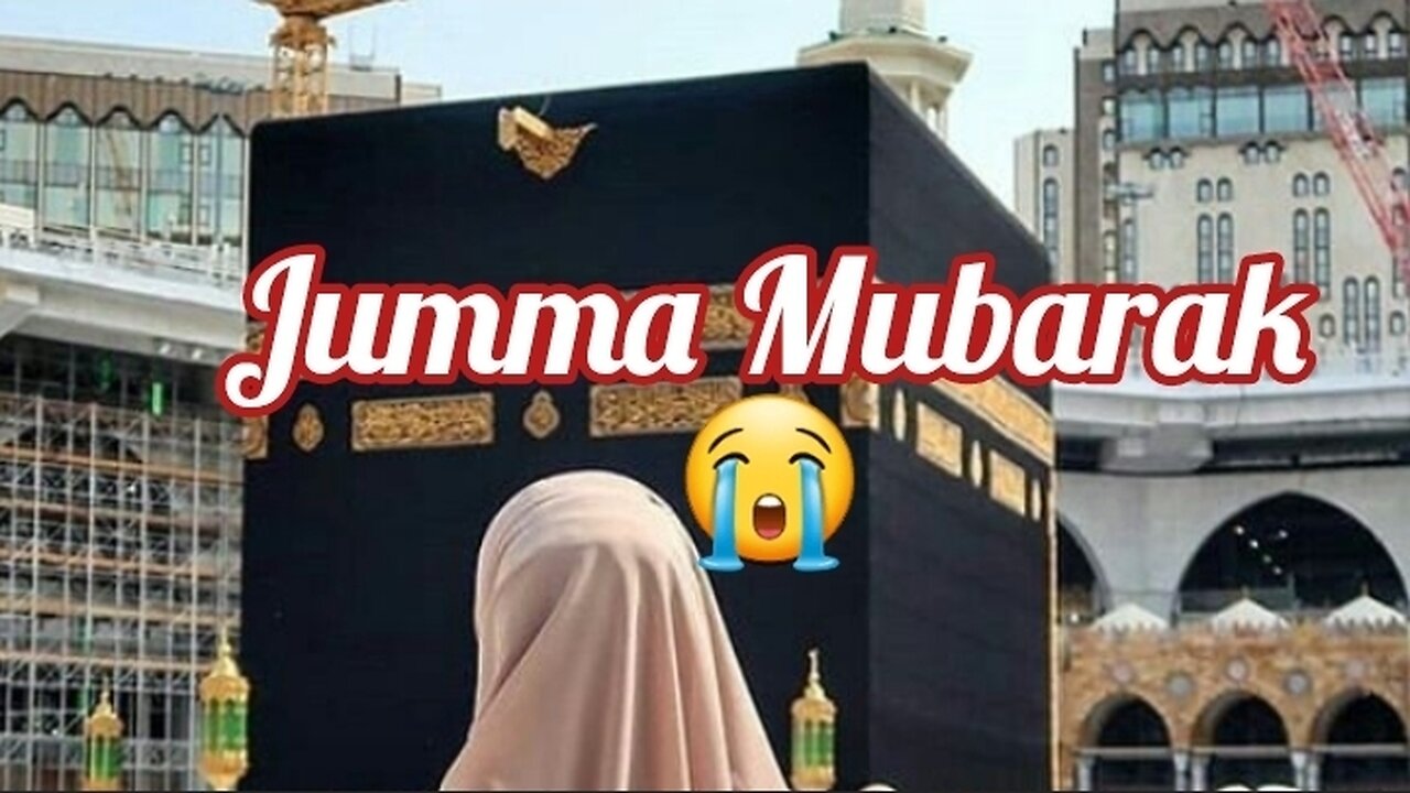 Jumma Mubarak status, jumma new naat 2023 ,jumma mubarak whatsapp status new 2023