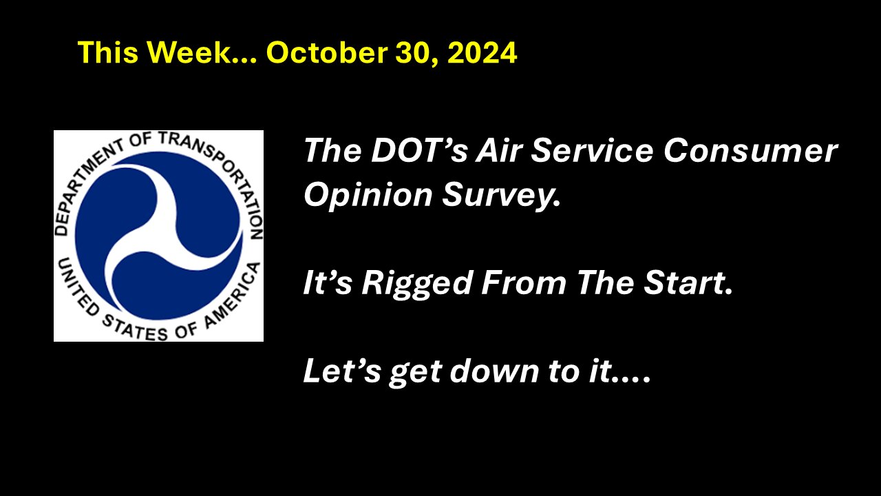 DOT Air Service Consumer Survey - It's Rigged