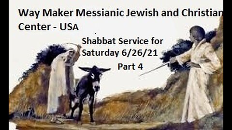 Parashat Balak- Shabbat Service for 6.26.21 - Part 4