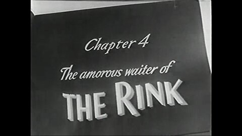 Charlie Chaplin - The Rink (1916)