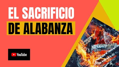 EL SACRIFICIO DE ALABANZA - Luz en la Palabra - Ep. 34