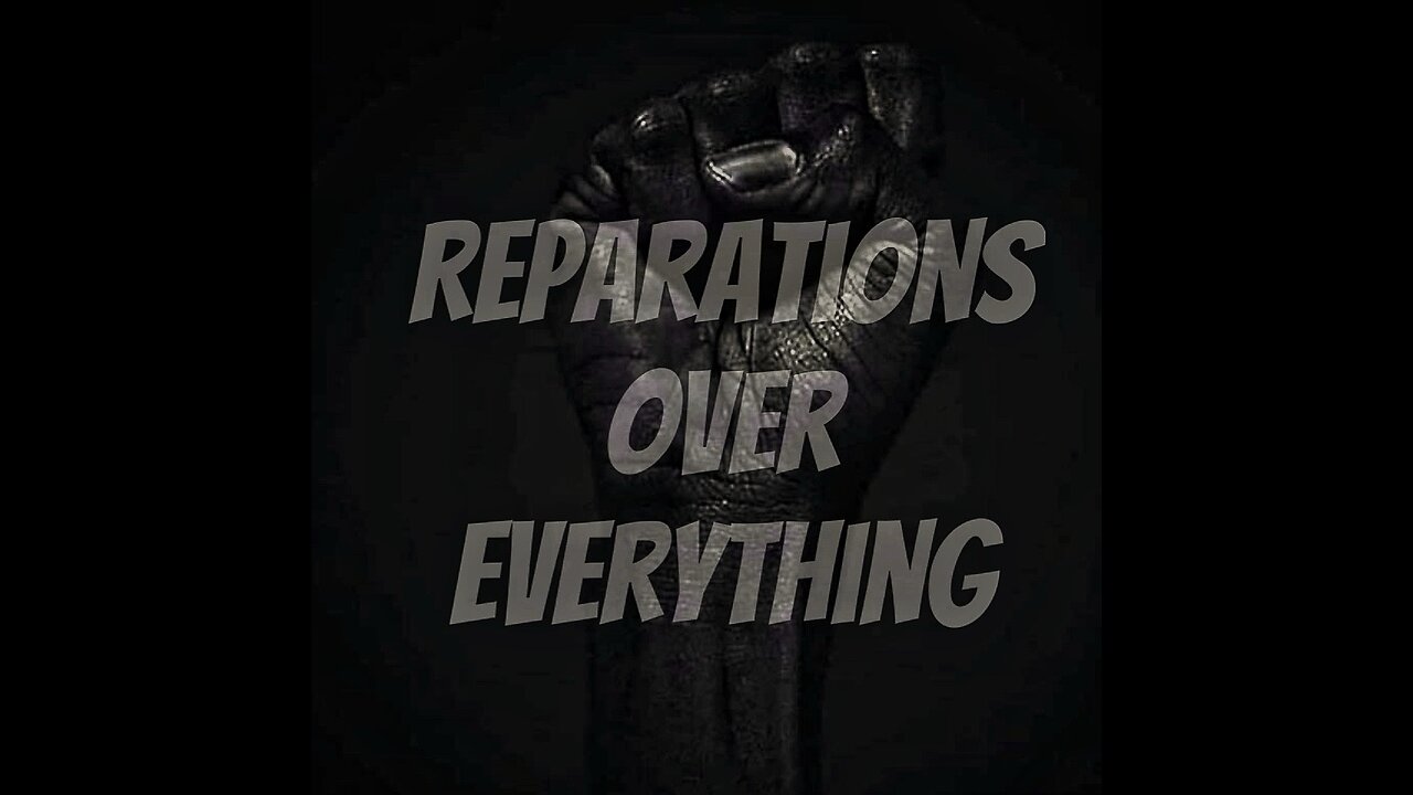 Reparations Over Everything
