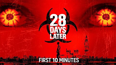 28 DAYS LATER First 10 Minutes