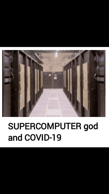 SUPERCOMPUTER god & COVID-19 SCAMDEMIC