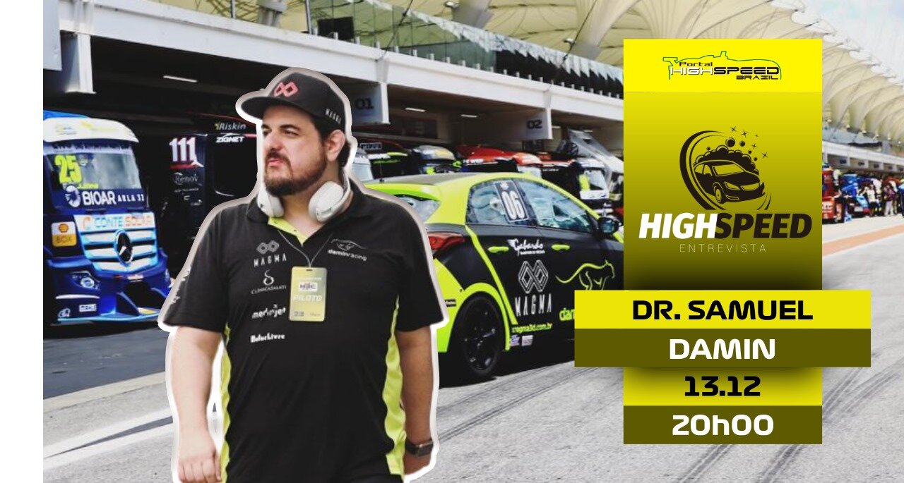 🎤 AO VIVO | DR. SAMUEL DAMIN | MÉDICO E PILOTO HRACING CUP | HIGH SPEED ENTREVISTA