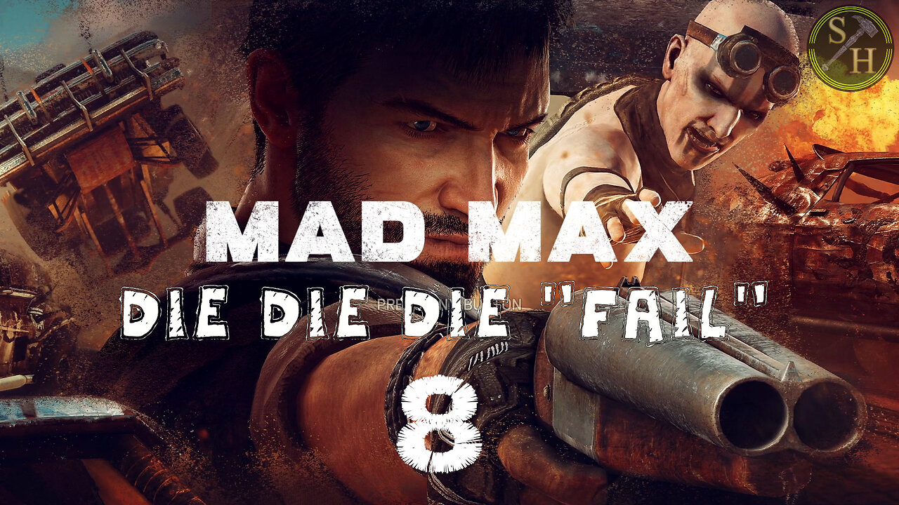 Mad Max EP8 - Die Die Die “FAIL”