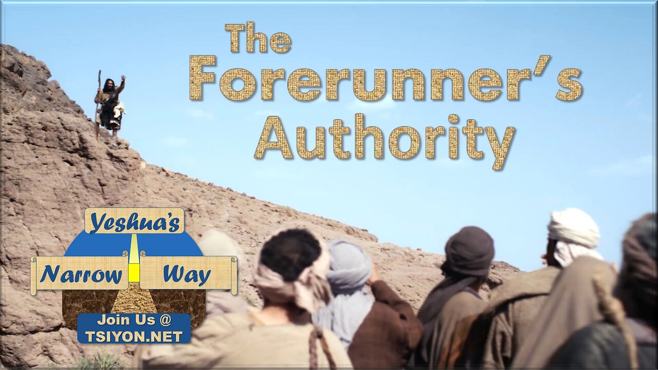 Yeshua's Narrow Way - The Forerunner's Authority