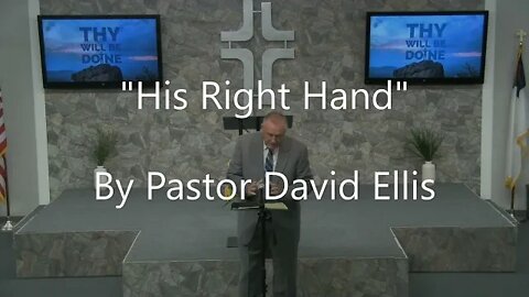 "His Right Hand" By Pastor David Ellis