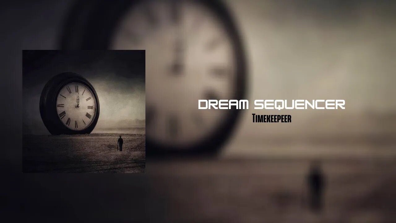 Dream Sequencer - Timekeeper | Dark Ambient Music