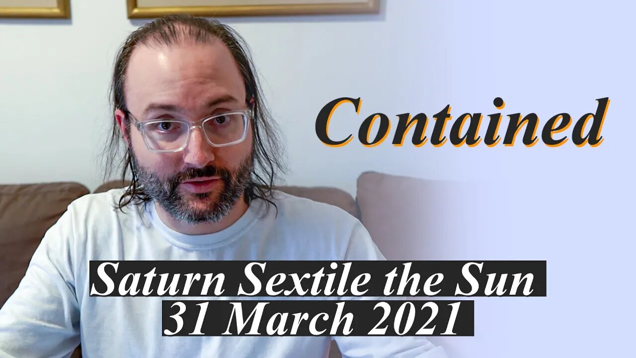 A Serious Self | Saturn Sextile the Sun 31 March 2021