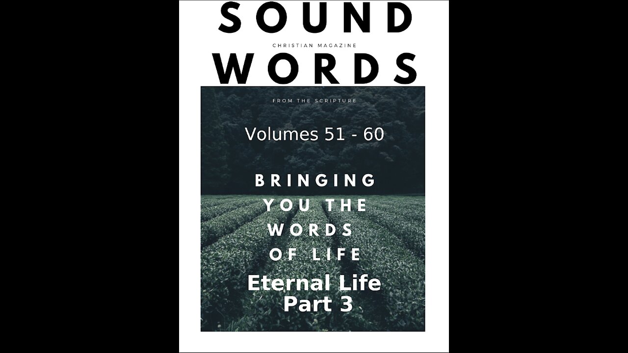 Sound Words, Eternal Life, Part 3