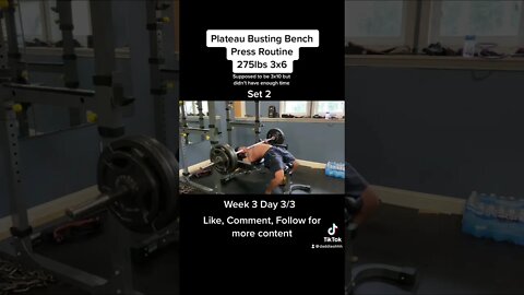 Plateau Busting Bench Press Routine275lbs 3x6