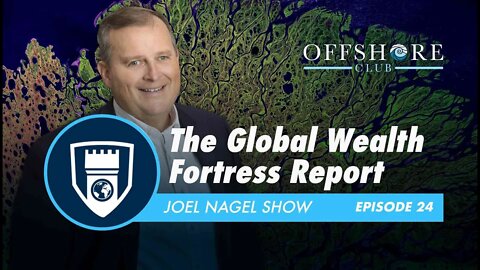 The Global Wealth Fortress Report | Episode 24