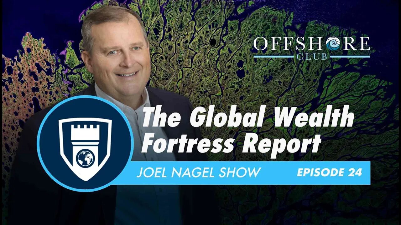 The Global Wealth Fortress Report | Episode 24