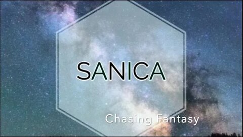 Sanica - Chasing Fantasy