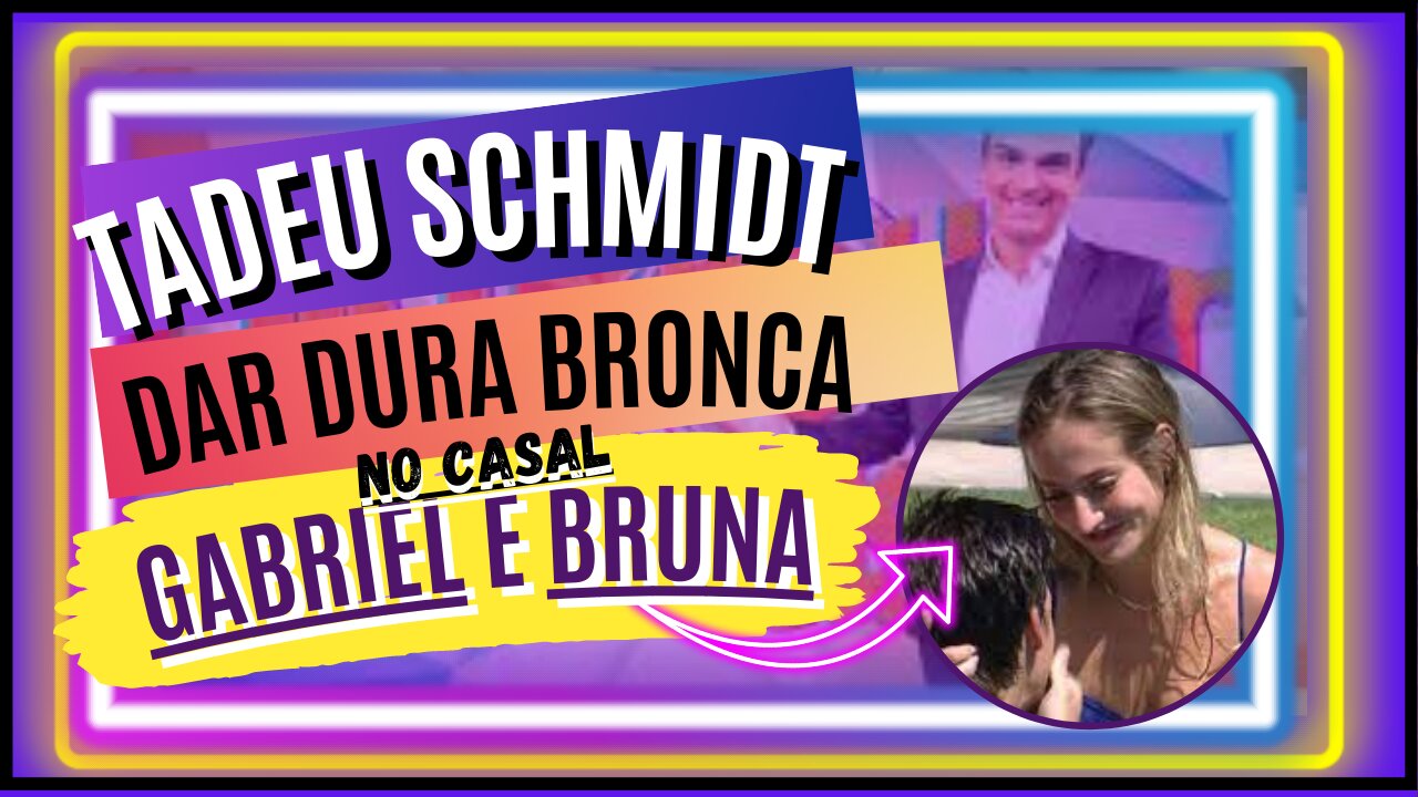 TADEU ALERTA #BRUNA, E #GABRIEL, SOBRE RELAÇÃO TÓXICA AO VIVO BIG BROTHER BRASIL 23 que bronca Ui Ui