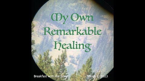 My Own Remarkable Healing - Breakfast with the Silvers & Smith Wigglesworth Mar 1