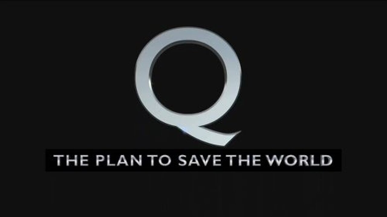 Q ... The Plan to save the World 🇺🇸 The Battle between Good and Evil