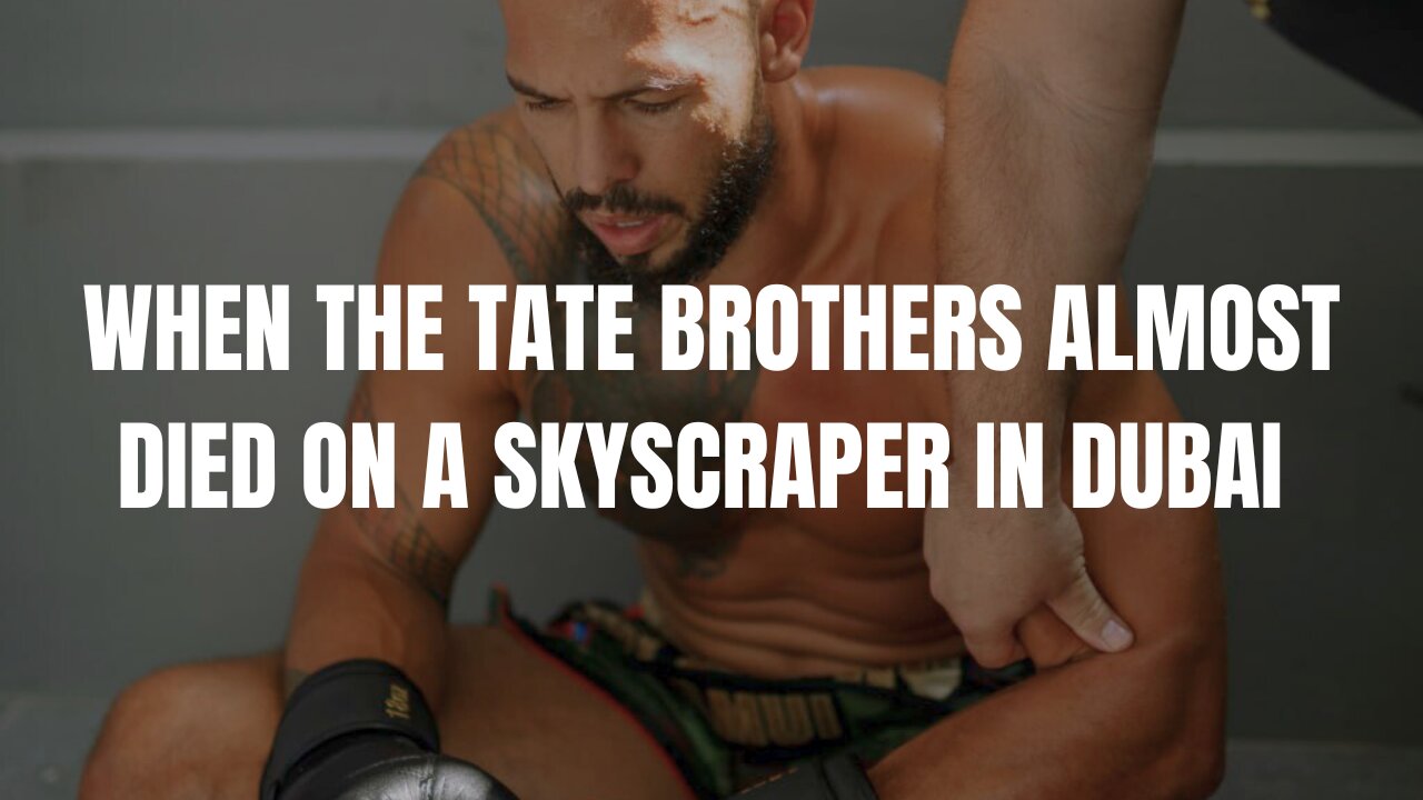 When the TATE BROTHERS almost DIED on a SKYSCRAPER in DUBAI