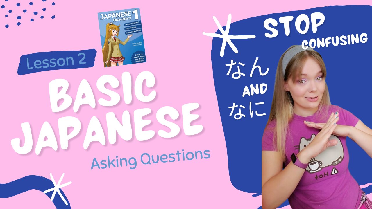 Asking Questions in Japanese // Using なん and なに