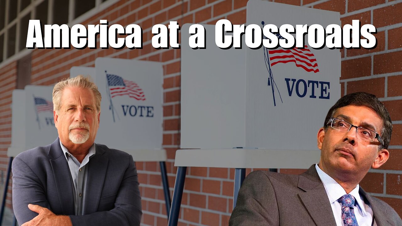 America at a Crossroads: The Election of Our Lifetime with Dinesh D'Souza