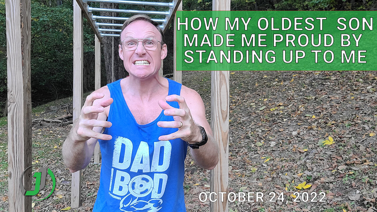 How my oldest son made me proud by standing up to me