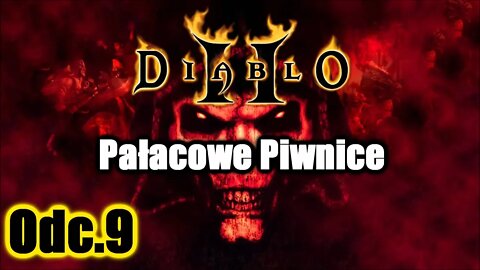 Diablo 2 odc.9 Pałacowe Piwnice