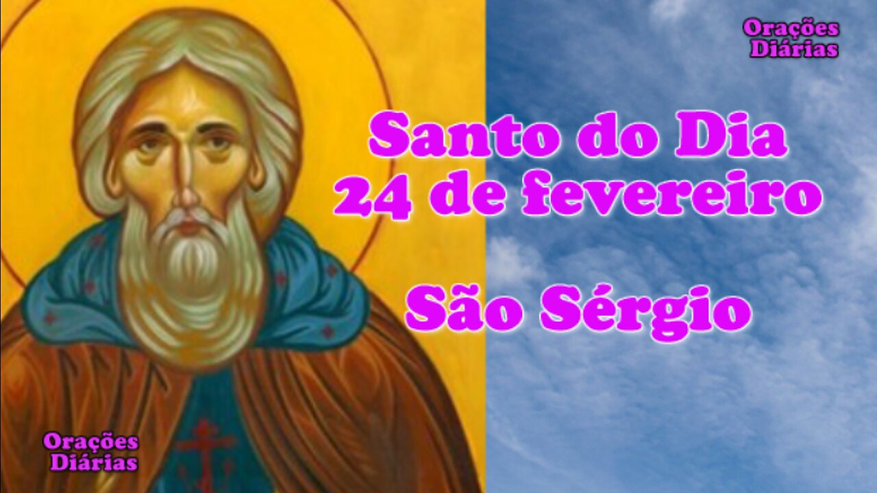 Santo do Dia 24 de Fevereiro, São Sérgio