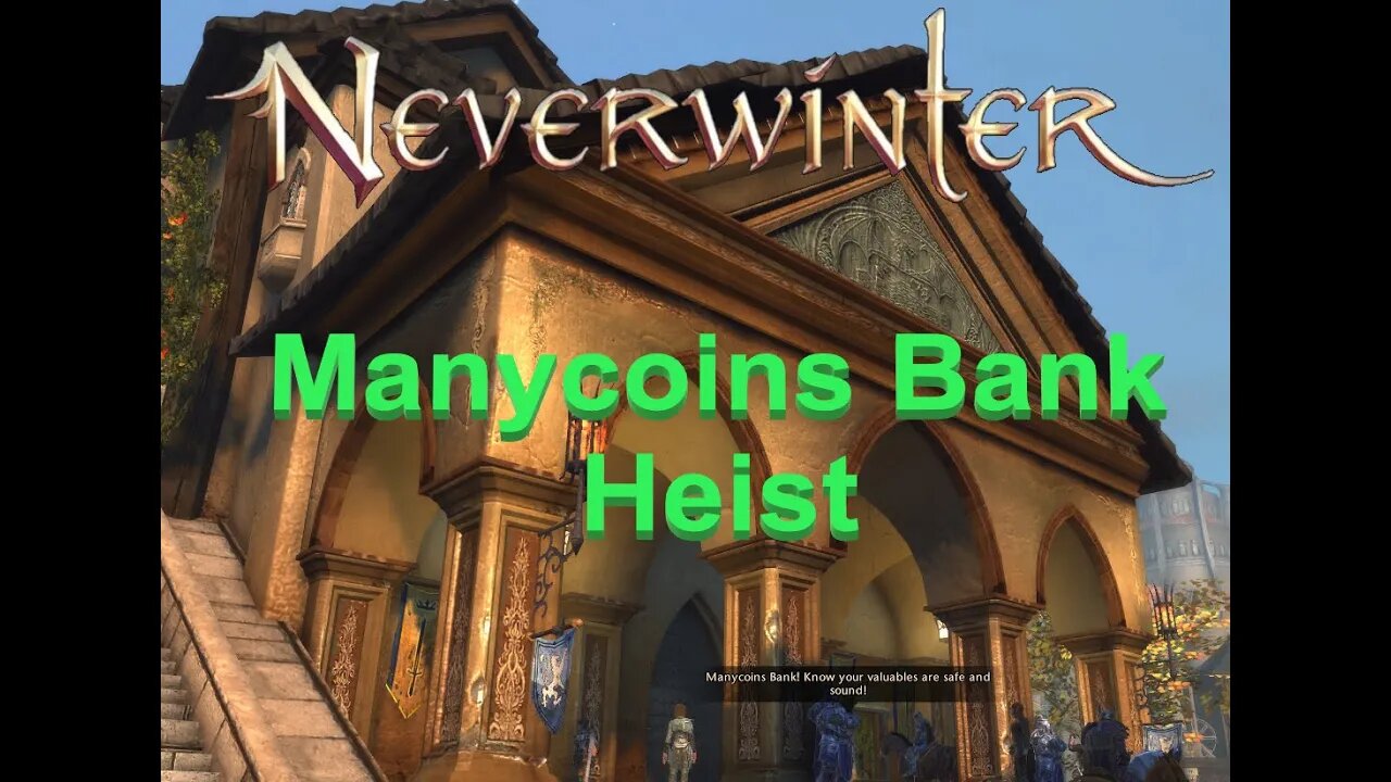 Neverwinter (pt-BR) manycoins bank heist #NEVRWINTER #RPGMMO