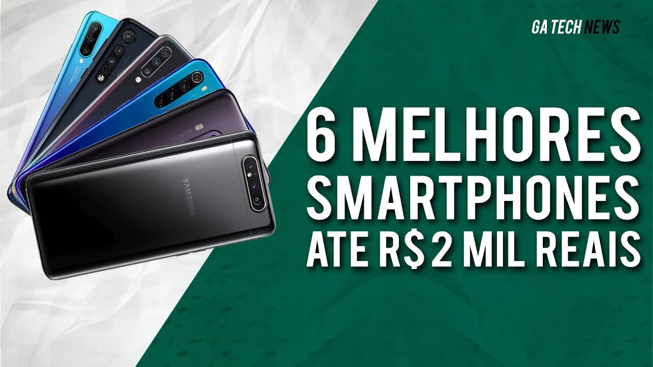 Os 6 MELHORES SMARTPHONES até R$ 2 mil 2020
