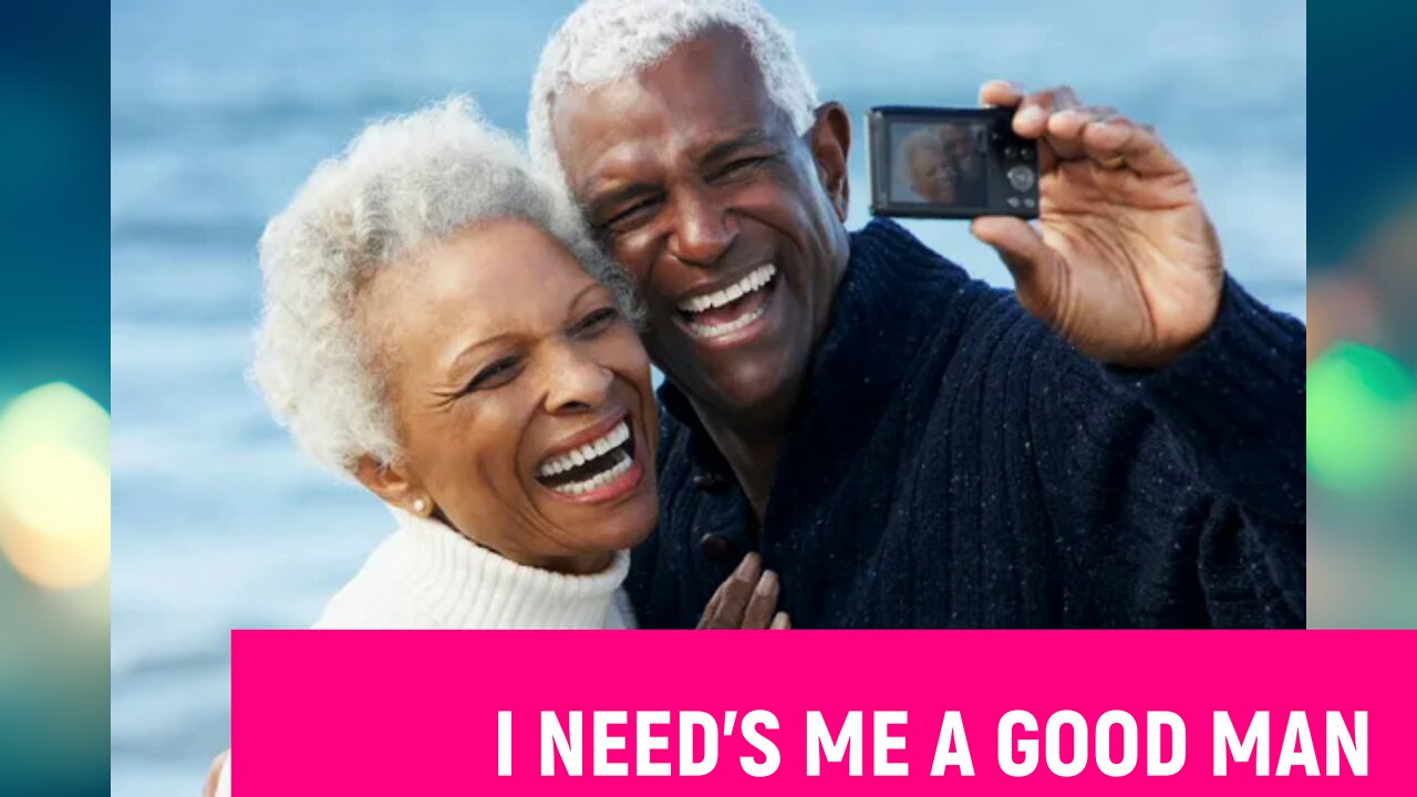 I NEED ME A GOOD MAN