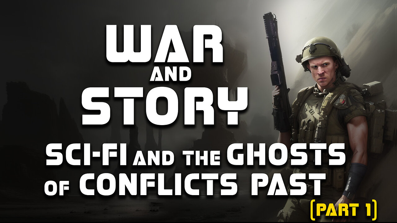 War and Story : Sci-Fi and the Ghosts of Conflicts Past