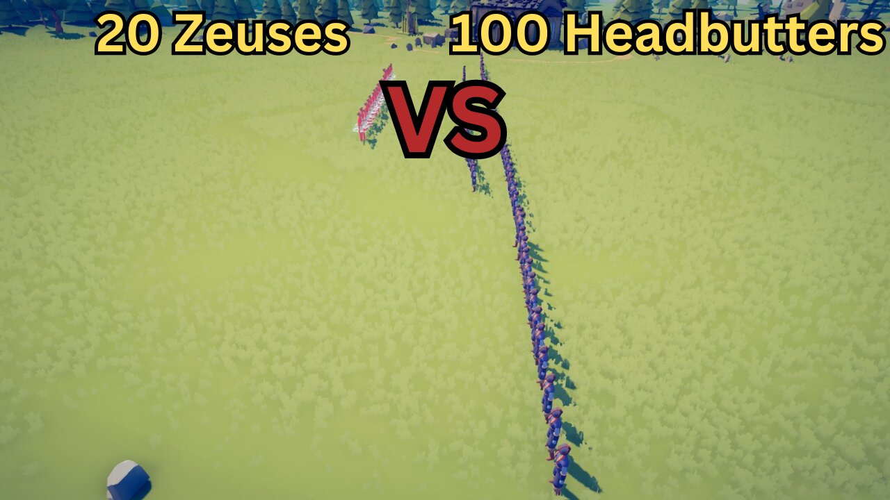20 Zeuses Versus 100 Headbutters || Totally Accurate Battle Simulator