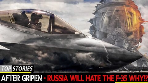 After Gripen, Russia will hate the F35 Why!?