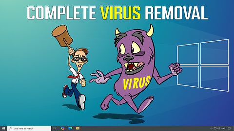 The Complete Virus Removal Guide That You Will Ever Need on Windows