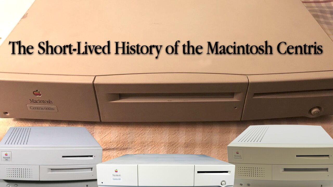 Macintosh Centris History (2018)