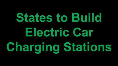 States to Build Electric Car Charging Stations