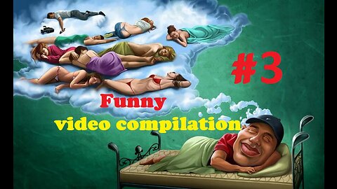 Funny video compilation #3