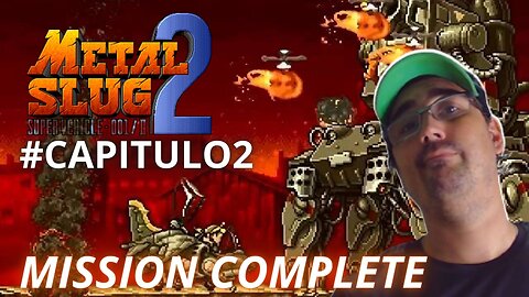 METAL SLUG 2 (NEO GEO) JOGANDO ATÉ ZERAR #PARTE2 / MISSÃO 3 E 4, COMPLETA