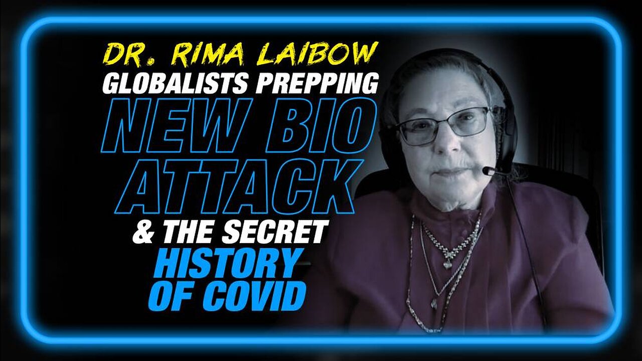 Top Whistleblower Dr. Rima Laibow Warns Globalists Preparing New Bio