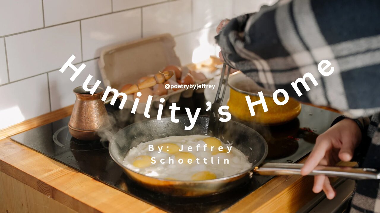 Humility’s Home! #poetry #yshmiodc #jeffreyschoettlin