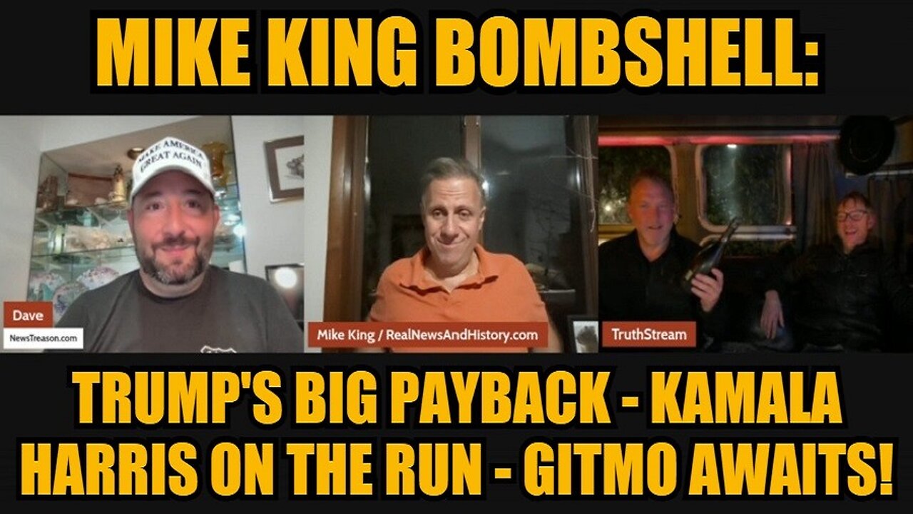 Mike King Bombshell: Trump's Big Payback - Kamala Harris on the Run - GITMO Awaits!