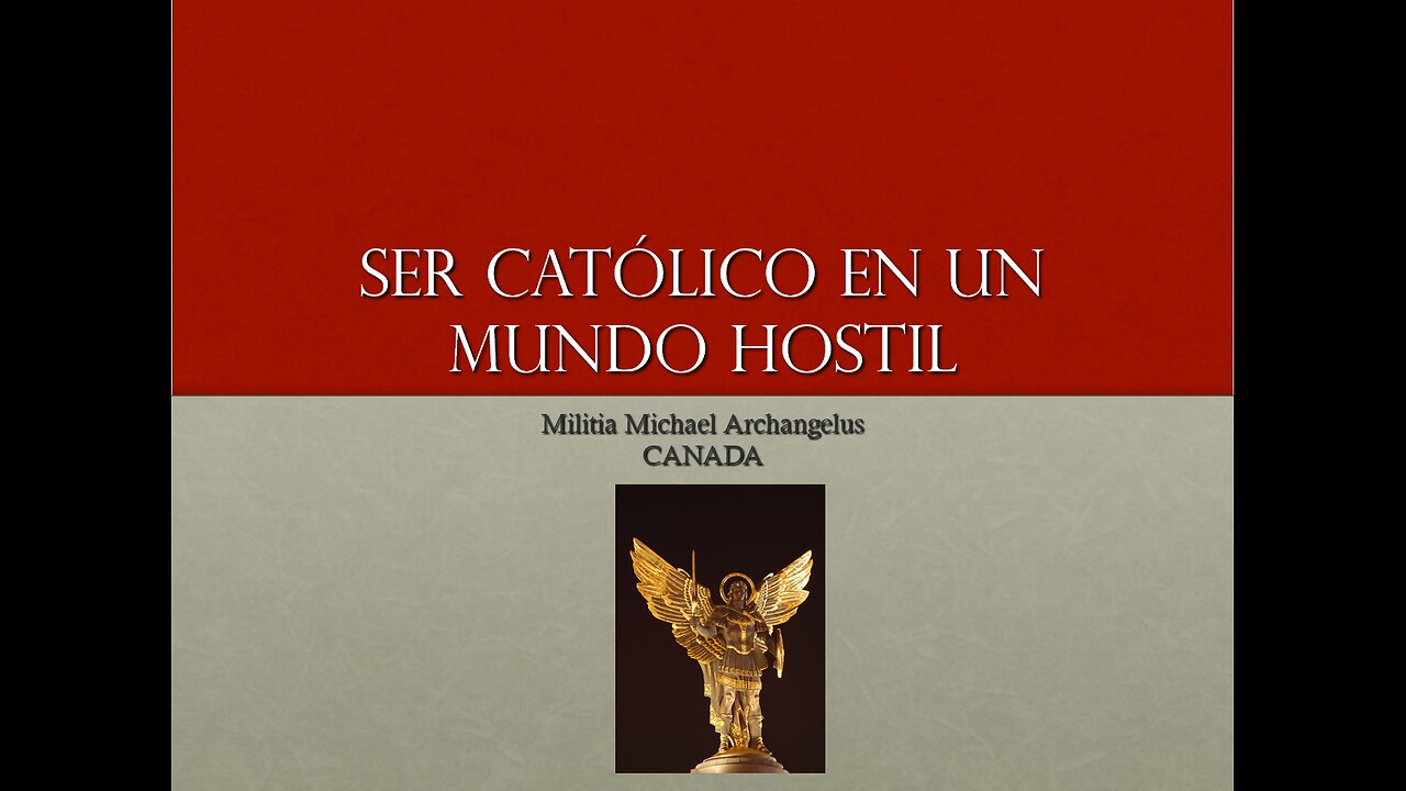 Ser Católico en un Mundo hostil