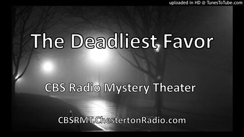 The Deadliest Favor - CBS Radio Mystery Theater