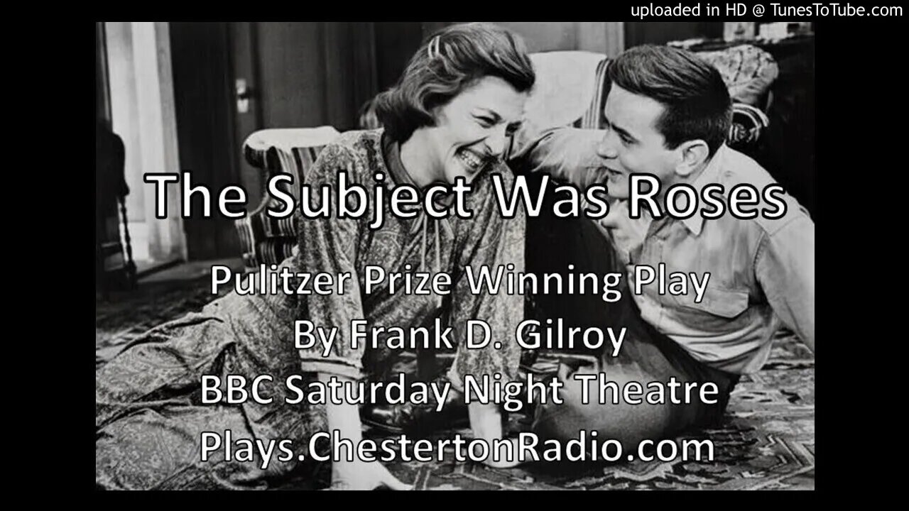 The Subject Was Roses - Frank D. Gilroy - BBC Saturday Night Theatre - Pulitzer Prize Play