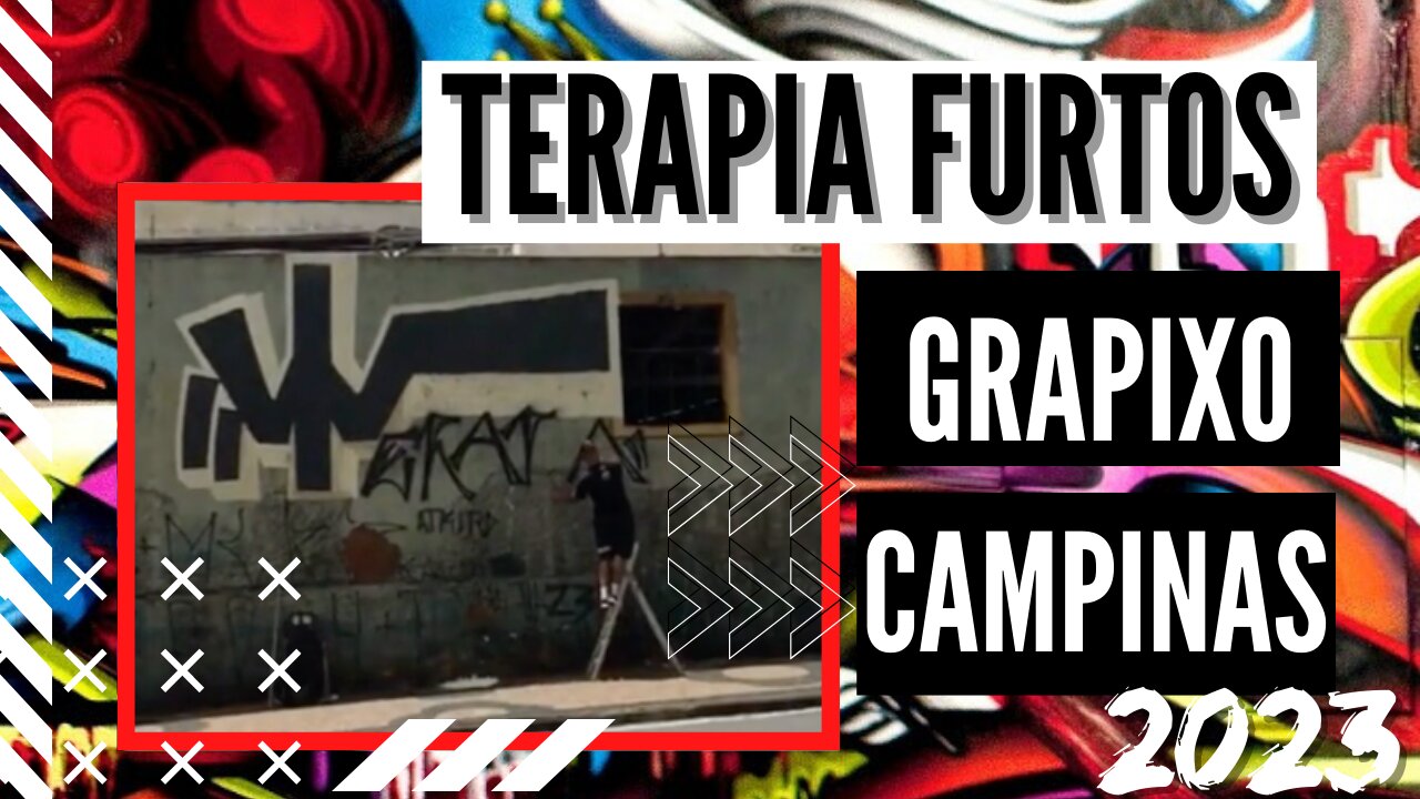 GRAFFITI E PIXO TERAPIA E FURTO ROLE EM CAMPINAS 2023